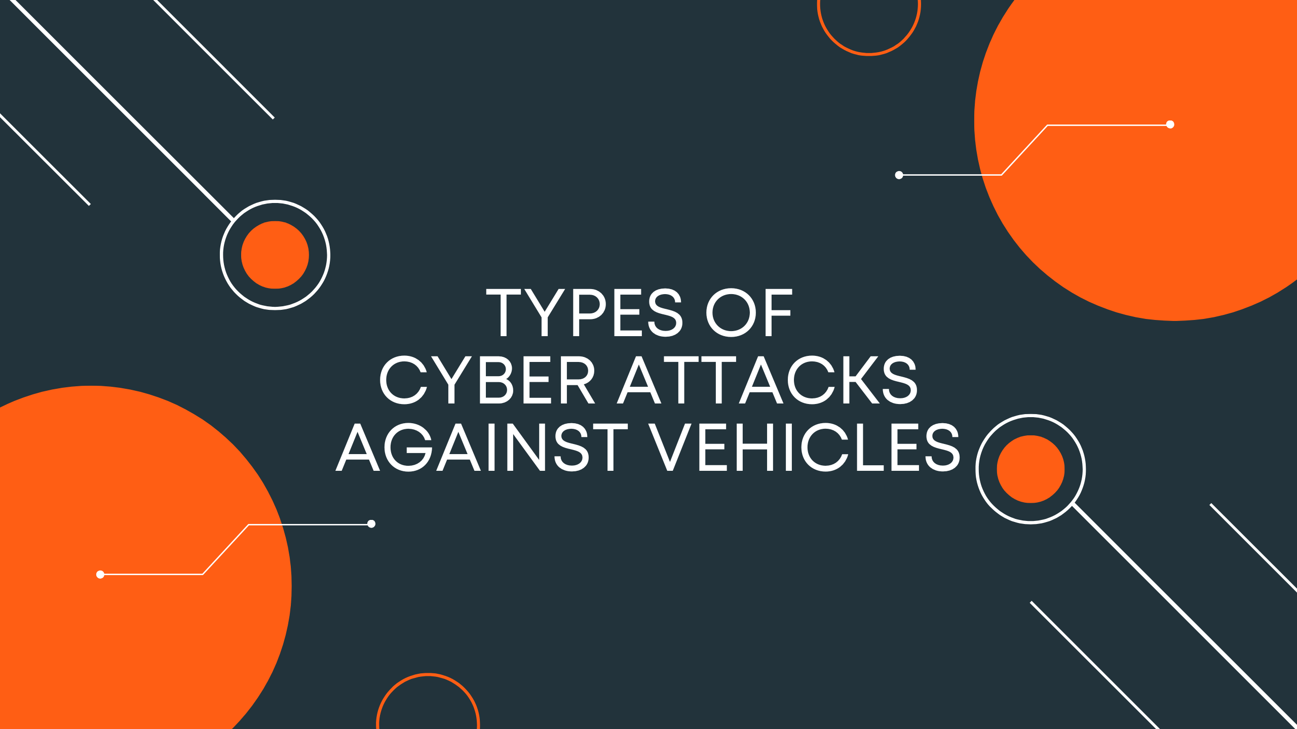 Types of Cyber Attacks Against Vehicles