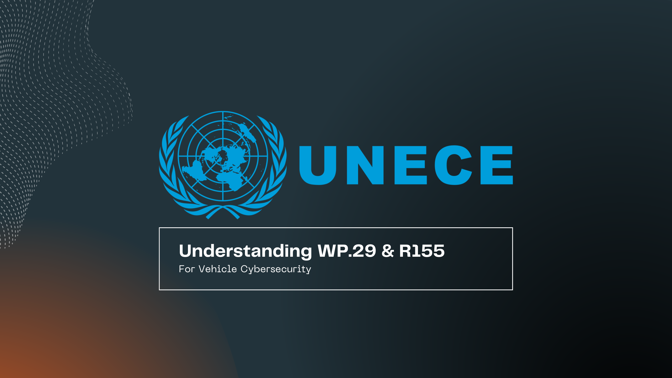 Cybersecurity Regulations For Connected Vehicles: UN R155