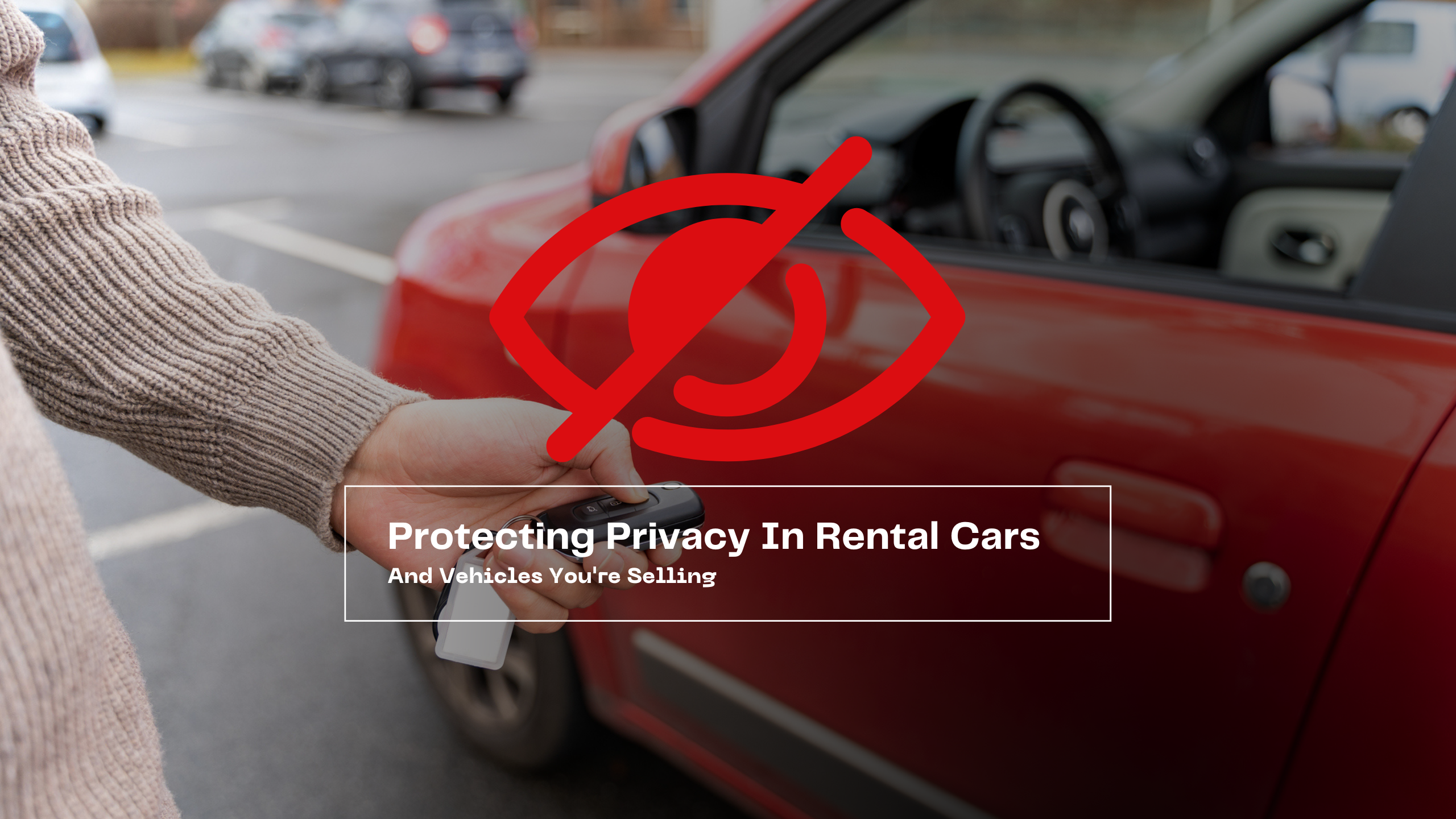 Protect Personal Data In Rental Cars